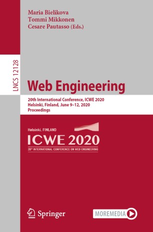 Web Engineering: 20th International Conference, ICWE 2020, Helsinki, Finland, June 9–12, 2020, Proceedings