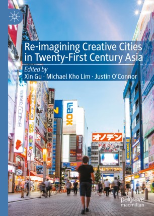 Re-Imagining Creative Cities in Twenty-First Century Asia