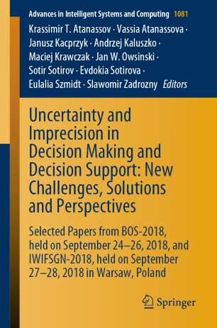 Uncertainty and Imprecision in Decision Making and Decision Support: New Challenges, Solutions and Perspectives: Selected Papers from BOS-2018, held on September 24-26, 2018, and IWIFSGN-2018, held on September 27-28, 2018 in Warsaw, Poland