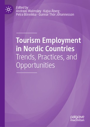 Tourism Employment in Nordic Countries: Trends, Practices, and Opportunities