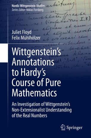 Wittgenstein’s Annotations to Hardy’s Course of Pure Mathematics: An Investigation of Wittgenstein’s Non-Extensionalist Understanding of the Real Numbers