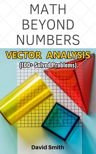 Math Beyond Numbers: Vector Analysis