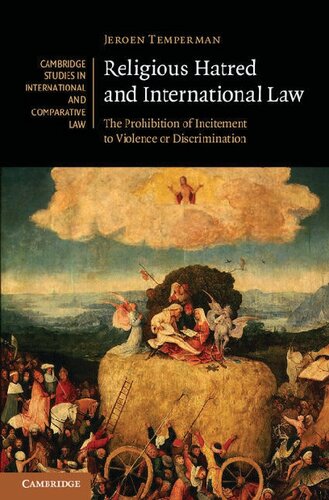 Religious Hatred and International Law: The Prohibition of Incitement to Violence or Discrimination