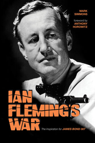 Ian Fleming’s War: The Inspiration for 007