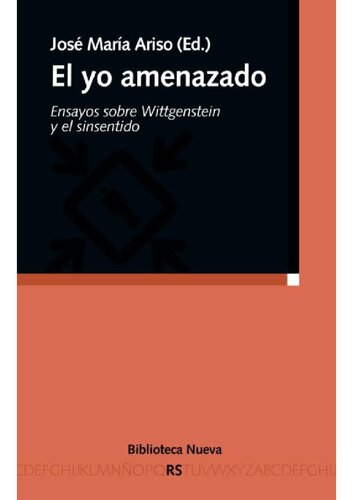 El yo amenazado. Ensayos sobre Wittgenstein y el sin sentido (Razó y Sociedad) (Spanish Edition)