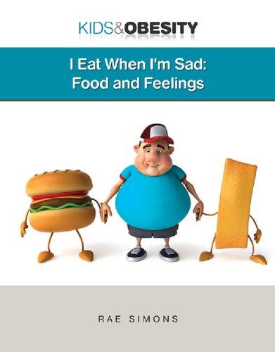 I Eat When I'm Sad : Food and Feelings.