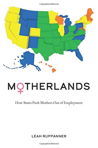 Motherlands: How States Push Mothers Out of Employment