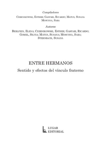 Entre hermanos: sentido y efectos del vínculo fraterno