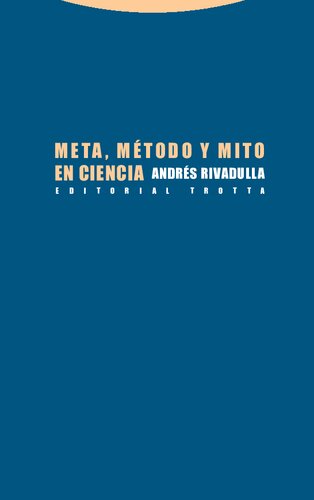 Meta, m?todo y mito en ciencia