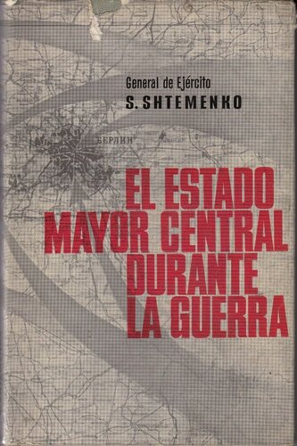 El Estado Mayor Central durante la guerra