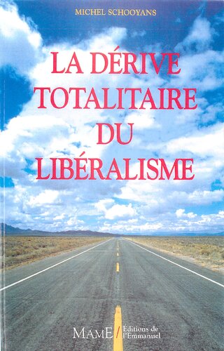 La dérive totalitaire du libéralisme