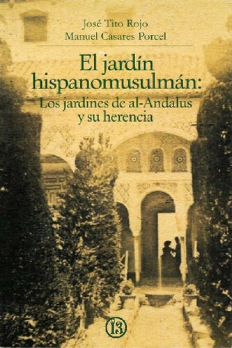 El jardín hispanomusulmán - Los jardines de al-Ándalus y su herencia