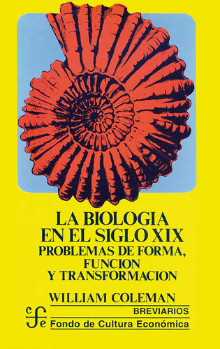 La biología en el siglo XIX. Problemas de forma, funció y transformació