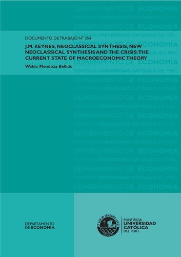 J.M. Keynes, Neoclassical Synthesis, New Neoclassical Synthesis and the Crisis: the Current State of Macroeconomic Theory