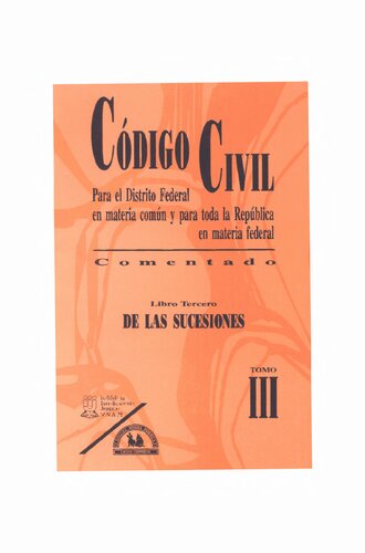 Codigo Civil Mexicano Comentado Tomo 3