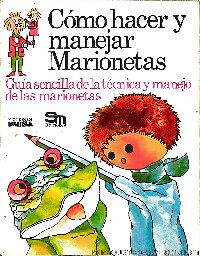 Como Hacer y Manejar Marionetas