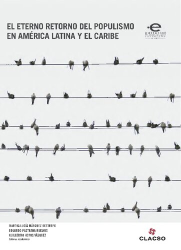 El Eterno Retorno Del Populismo En America Latina Y El Caribe