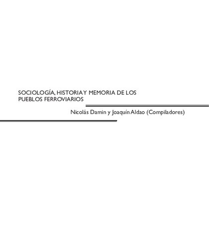 Sociologia Historia Y Memoria De Los Pueblos Ferroviarios