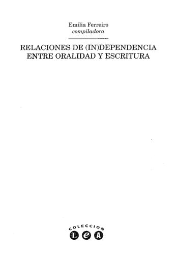 Relaciones De (In)dependencia Entre Oralidad Y Escritura