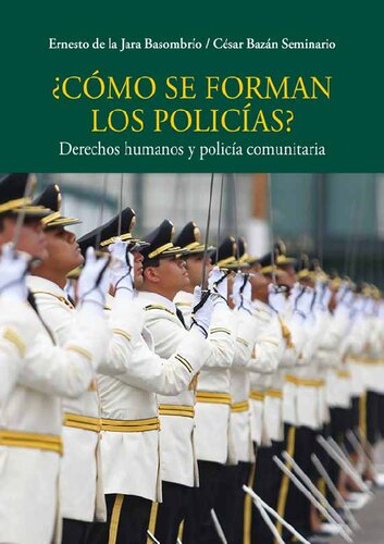 ¿Cómo se forman los policías?: derechos humanos y policía comunitaria