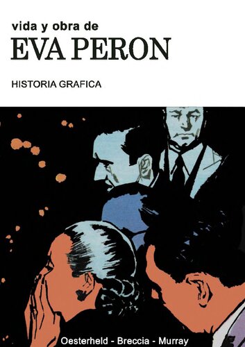 Vida y obra de Eva Perón: Historia gráfica