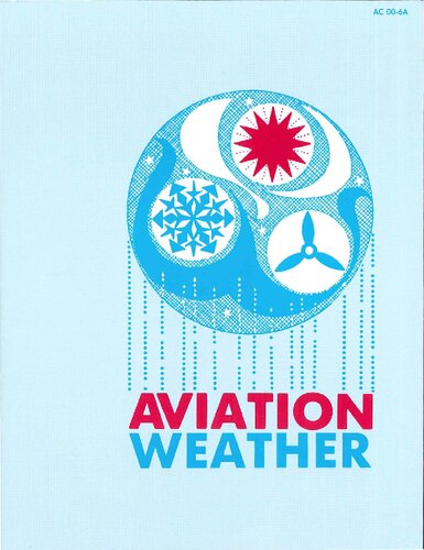 Aviation Weather: For Pilots and Flight Operations Personnel