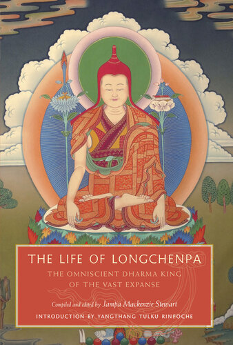 The Life of Longchenpa: The Omniscient Dharma King of the Vast Expanse