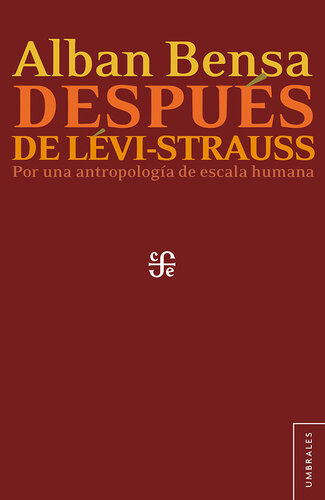 Después de Lévi-Strauss. Por una antropología de talla humana