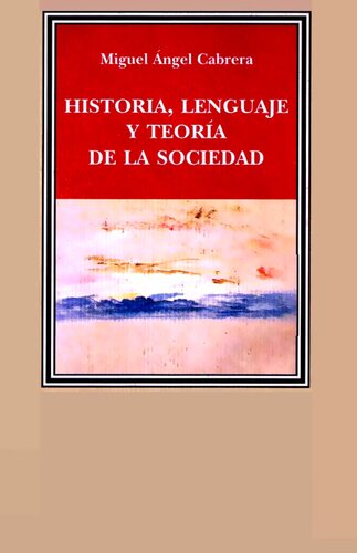 Historia Lenguaje Y Teoria De La Sociedad