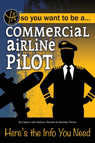 So You Want to Be a … Commercial Airline Pilot: Here’s the Info You Need