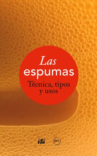 Las espumas: Técnica, tipos y usos