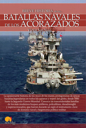 Breve historia de las batallas navales de los acorazados