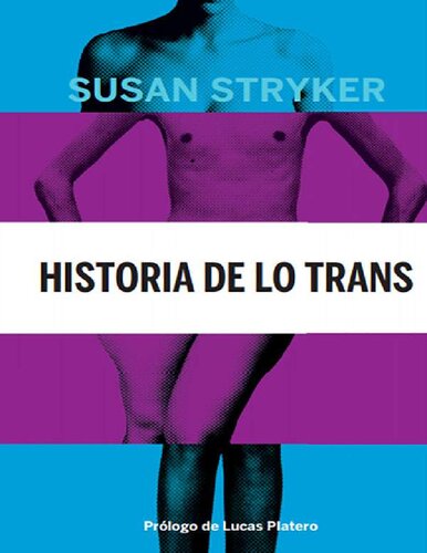 Historia de lo trans, Las raíces de la revolució de hoy