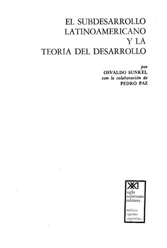 El Subdesarrollo Latinoamericano Y La Teoria Del Desarrollo