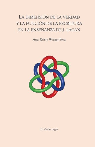 La Dimension De La Verdad Y La Funcion De La Escritura En La Enseñanza De J Lacan