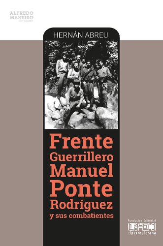 Frente Guerrillero Manuel Ponte Rodriguez Y Sus Combatientes