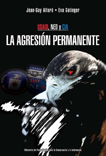 Usaid Ned Y Cia La Agresion Permanente