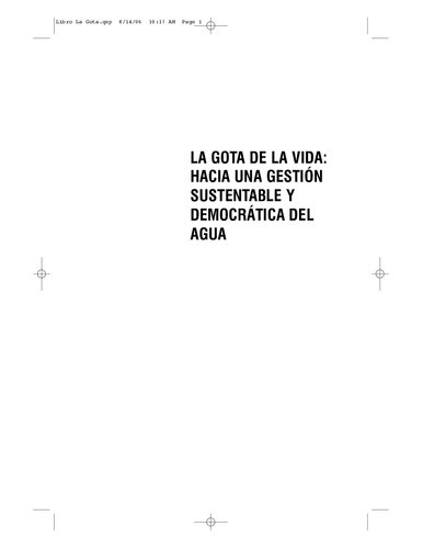 La Gota De La Vida (hacia Una Gestion Sustentable Y Democratica Del Agua)