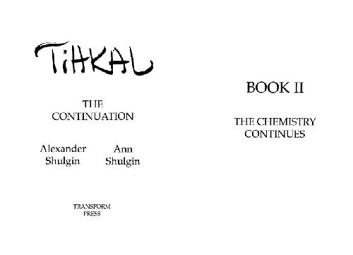 Tihkal. The continuation. The chemistry continues