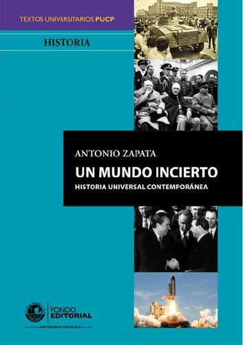 Un mundo incierto. Historia universal contemporánea