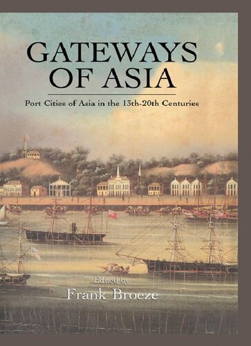 Gateways of Asia: Port Cities of Asia in the 13th-20th Centuries