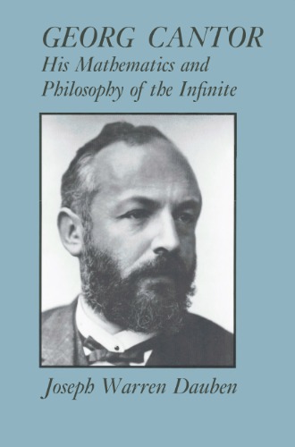 Georg Cantor: His Mathematics and Philosophy of the Infinite