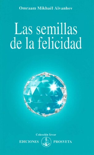 Las Semillas De La Felicidad
