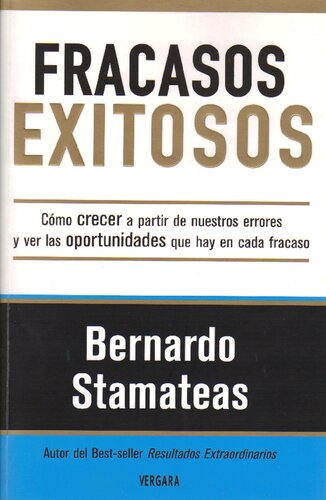 Fracasos exitosos: cómo crecer a partir de nuestros errores y ver las oportunidades que hay en cada fracaso