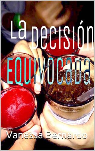 La Decisión Equivocada (Spanish Edition)