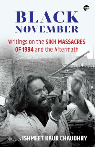 Black November: Writings on the Sikh Massacres of 1984 and the Aftermath