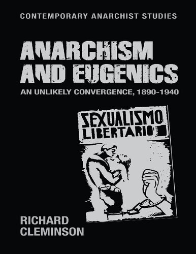 Anarchism and Eugenics: An Unlikely Convergence, 1890-1940