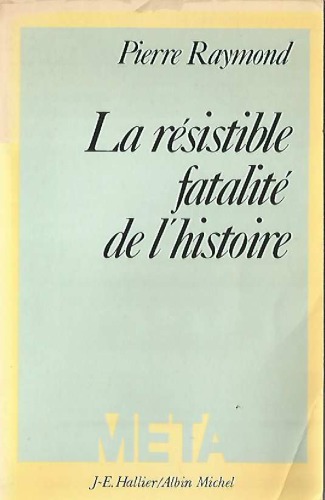 La résistible fatalité de l’histoire