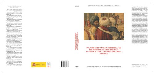 Pouvoir et finance en Méditerranée pré-moderne : le deuxième etat mamelouk et le commerce des épices (1382-1517)