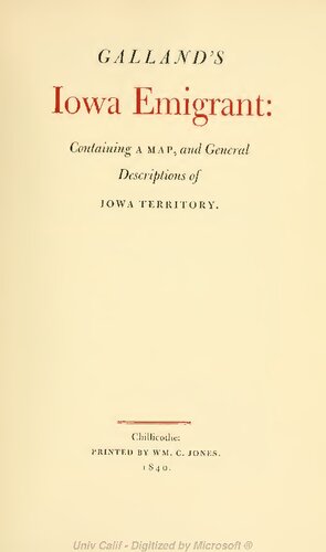 Galland's Iowa Emigrant: Containing a Map and Descriptions of Iowa Territory